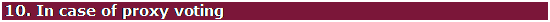Text Box: 10. In case of proxy voting