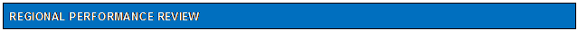 Text Box: REGIONAL PERFORMANCE REVIEW